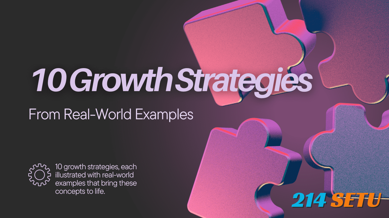 10 Growth Strategies From Real-World Examples