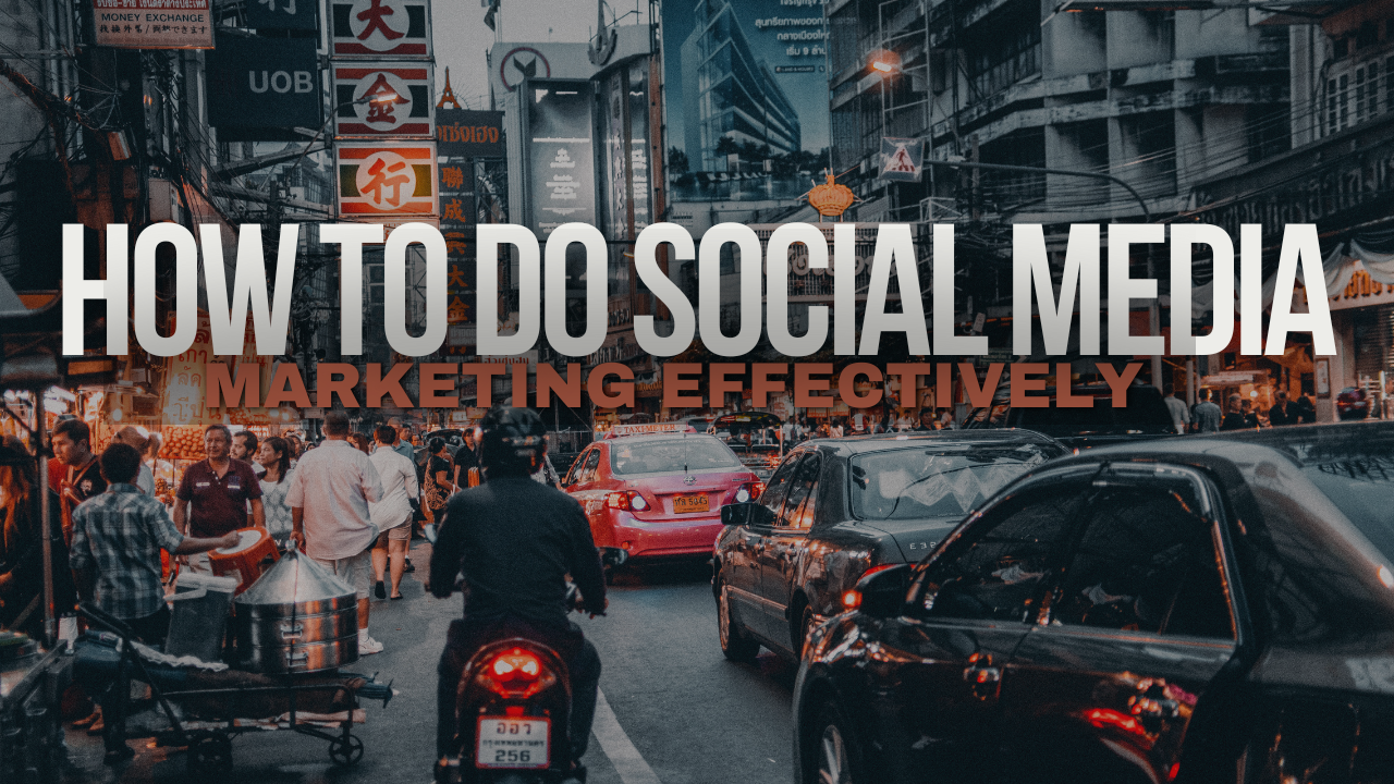 How to do Social Media Marketing Effectively