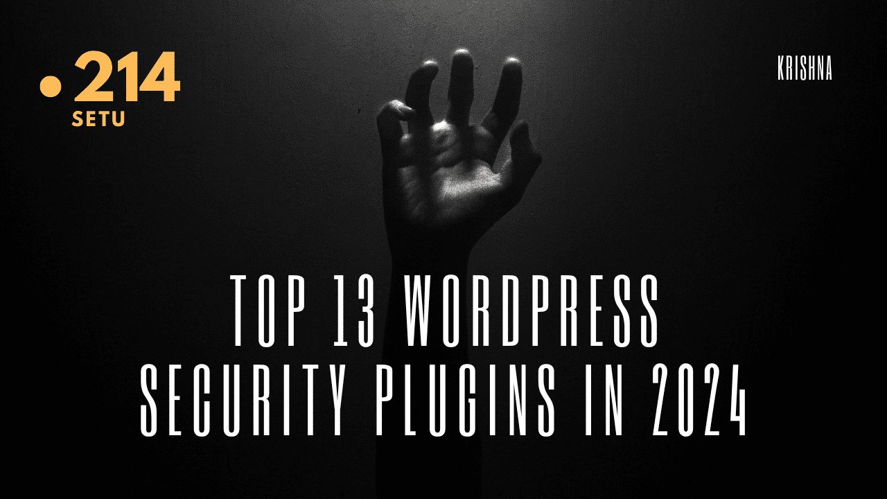 Top 13 WordPress Security Plugins in 2024