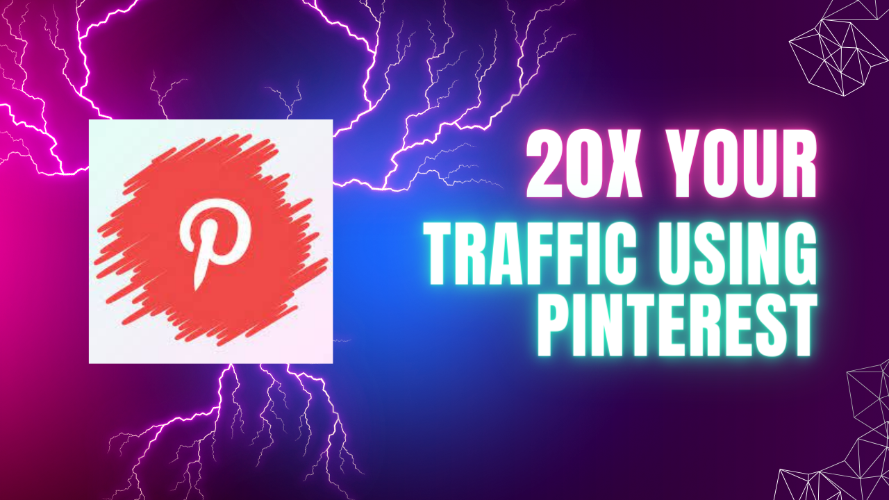 20x Your Traffic Using Pinterest: 3 Strategies no one talks