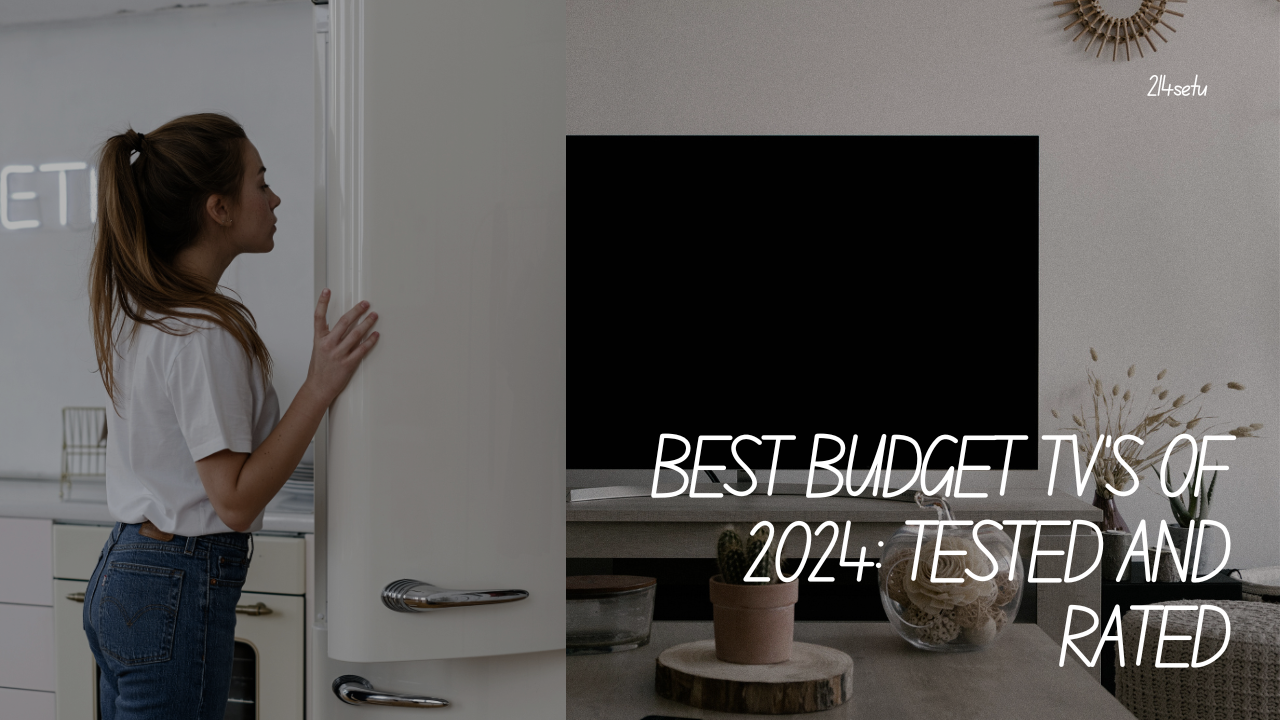 Best budget TVs of 2024: Tested and rated