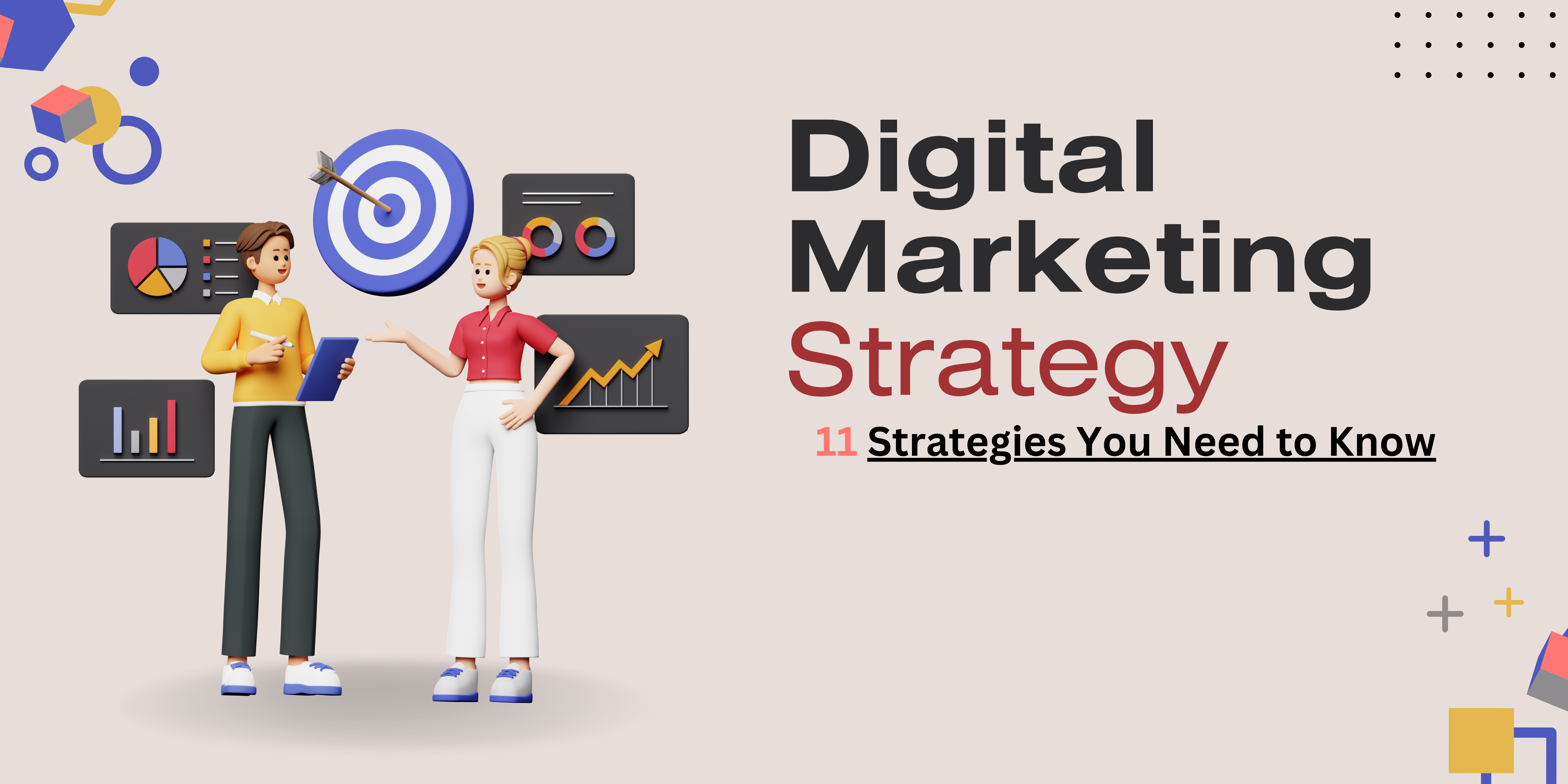 Digital Marketing Strategy: 11 Strategies You Need to Know