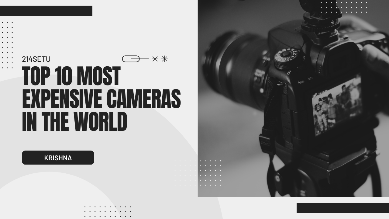 Top 10 Most Expensive Cameras in the world