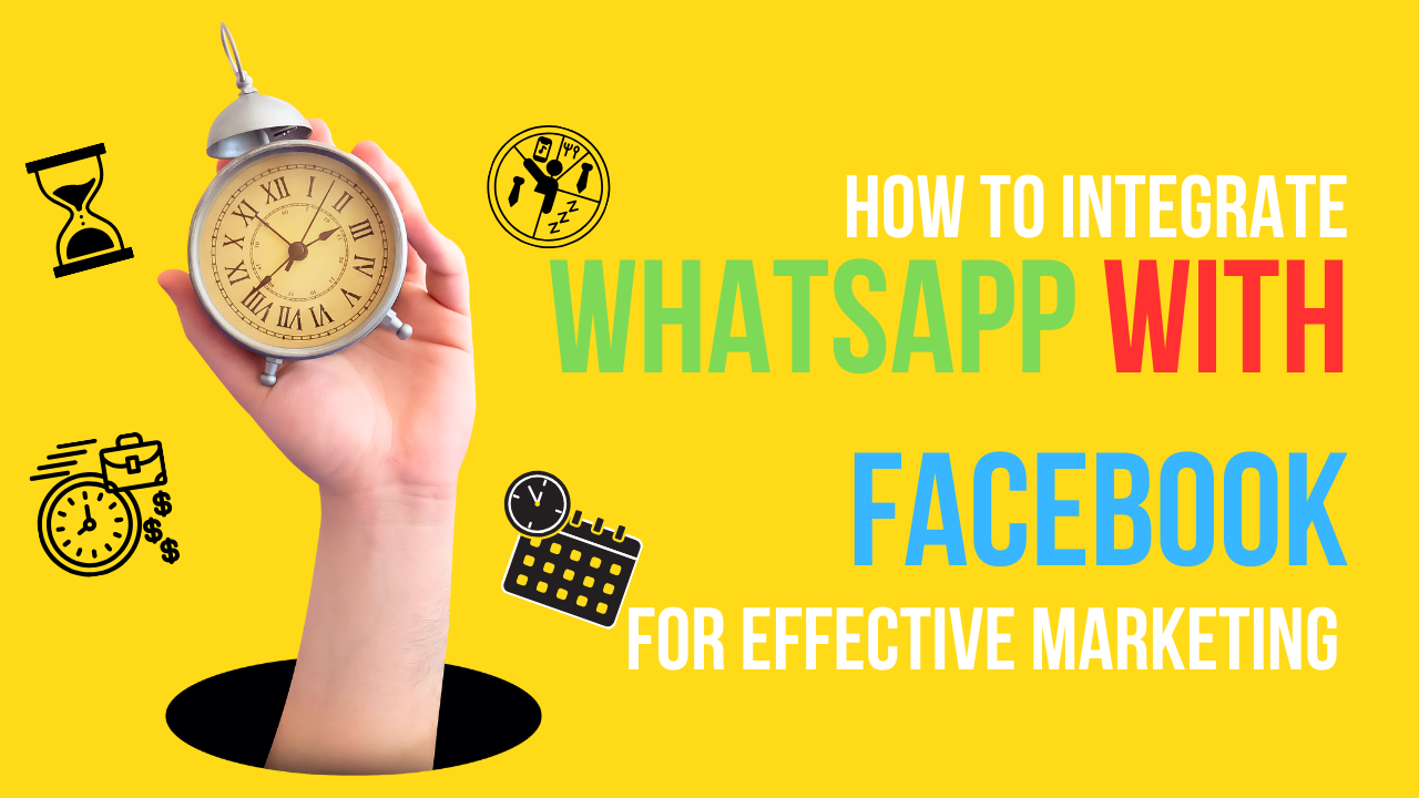 How to Integrate WhatsApp with Facebook for Effective Marketing and Bulk Messaging