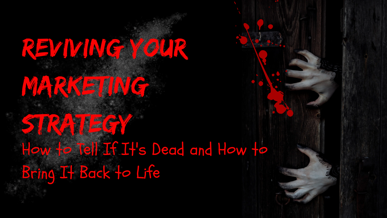 Reviving Your Marketing Strategy