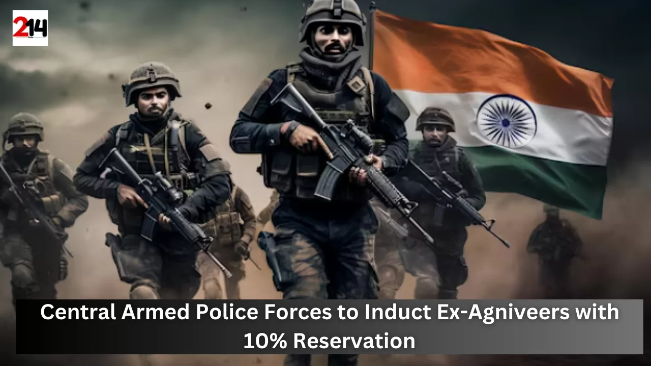 Will Ex-Agniveers Secure 10% of Jobs in Central Armed Police Forces?