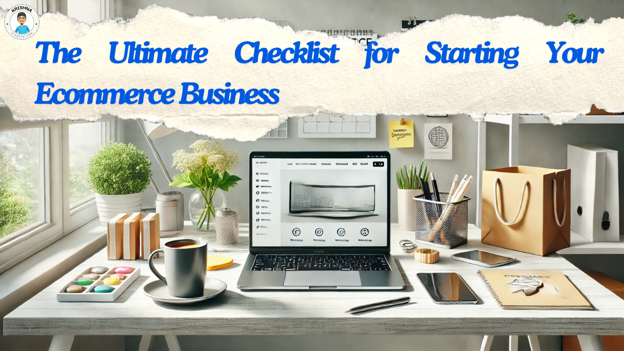 The Ultimate Checklist for Starting Your Ecommerce Business