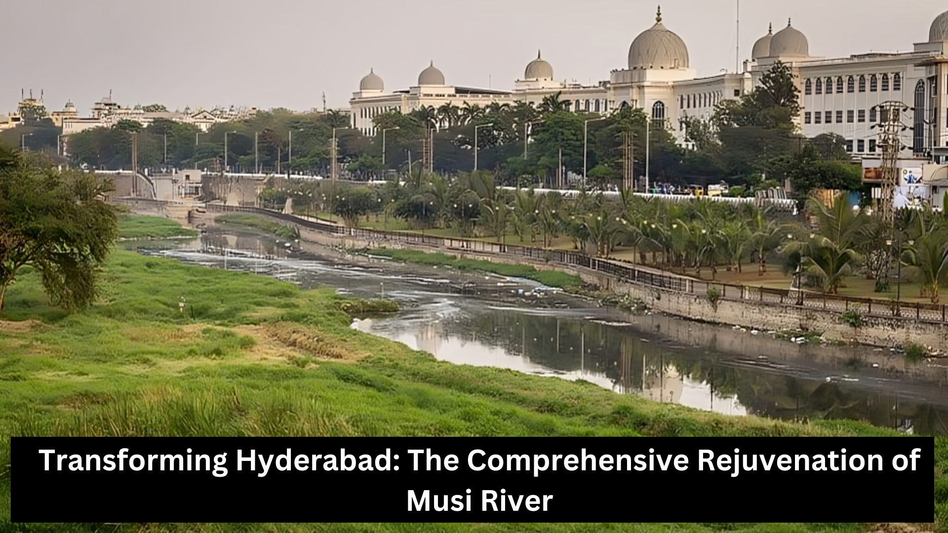 Aimed at restoring the river's pristine condition, the project promises significant improvements in water quality and urban infrastructure, transforming Hyderabad's landscape and enhancing residents' quality of life.