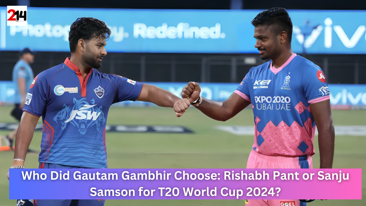 Who Did Gautam Gambhir Choose: Rishabh Pant or Sanju Samson for T20 World Cup 2024?