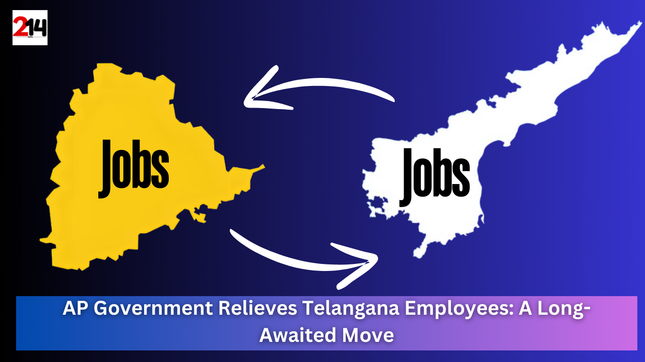 AP Government Relieves Telangana Employees: A Long-Awaited Move