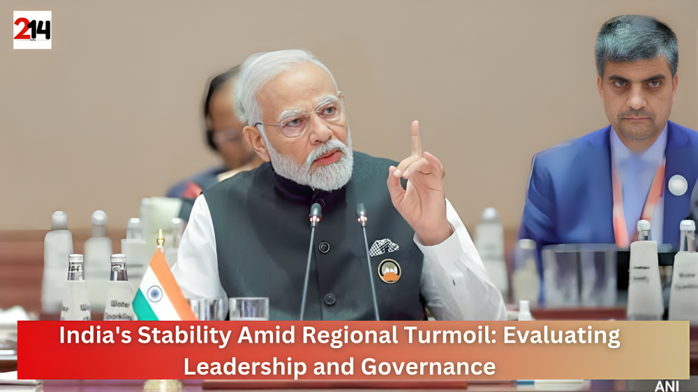 India's Stability Amid Regional Turmoil Evaluating Leadership and Governance