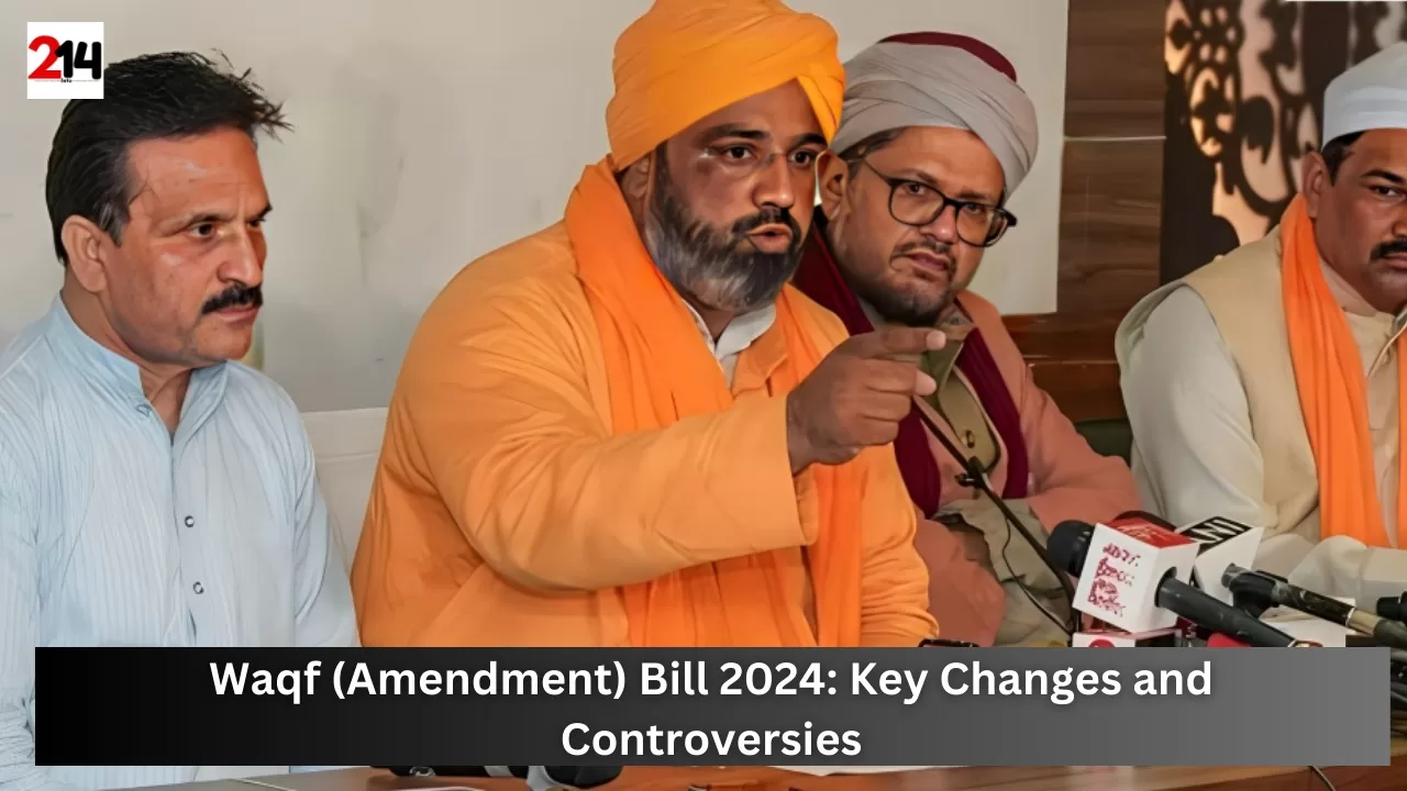 Waqf (Amendment) Bill 2024 Key Changes and Controversies